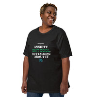 'Anxiety Isn't Cool, But Talking About it Is' Unisex T-Shirt